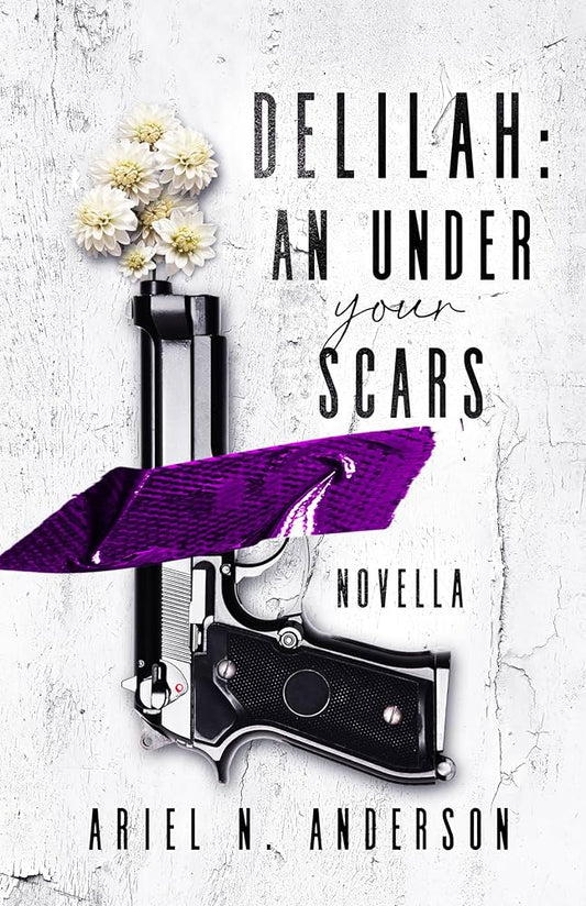 Delilah: an Under your scars Novella by Ariel N. Anderson